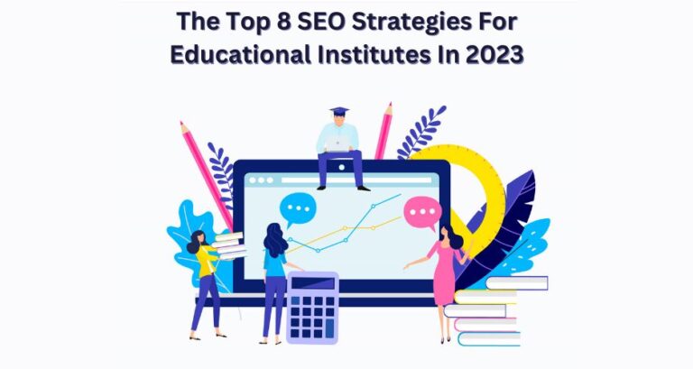 top 8 seo strategies for educational institutes in 2023